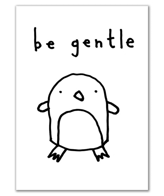 be gentle penguin
