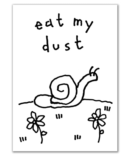 eat my dust